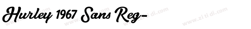 Hurley 1967 Sans Reg字体转换